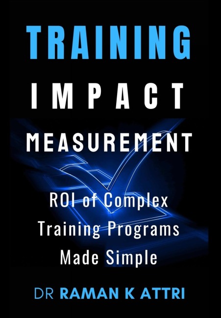 Training Impact measurement: ROI of Complex Training Programs Made Simple