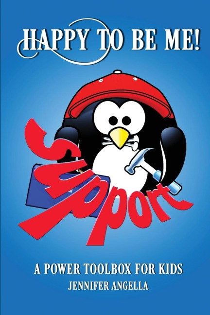 Happy to Be Me!: A Power Toolbox for Kids