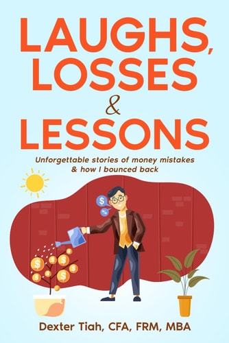 Laughs, Losses & Lessons Unforgettable Stories of Money Mistakes & How I Bounced Back