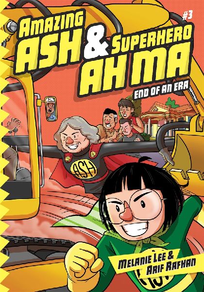 Amazing Ash & Superhero Ah Ma Book 3: End of an Era