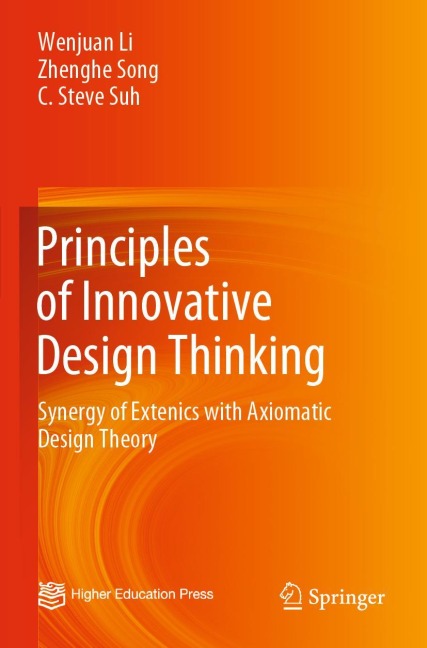 Principles of Innovative Design Thinking: Synergy of Extenics with Axiomatic Design Theory