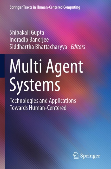 Multi Agent Systems: Technologies and Applications towards Human-Centered
