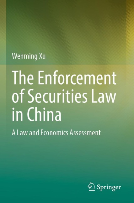 The Enforcement of Securities Law in China: A Law and Economics Assessment