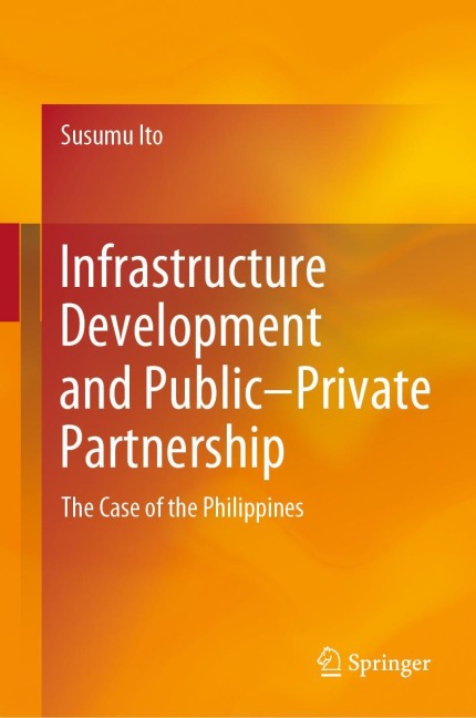Infrastructure Development and Public-Private Partnership: The Case of the Philippines