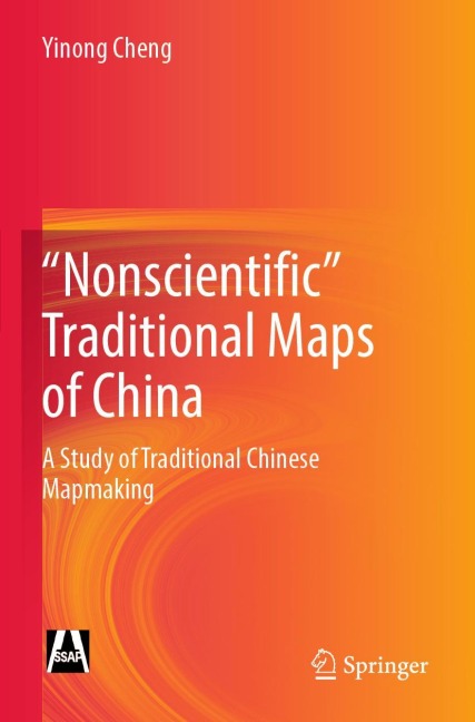 Nonscientific Traditional Maps of China: A Study of Traditional Chinese Mapmaking