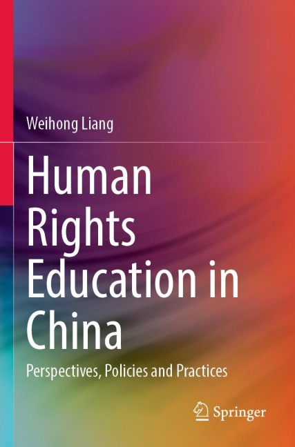 Human Rights Education in China: Perspectives, Policies and Practices