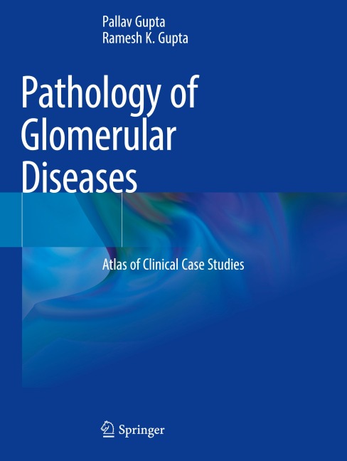 Pathology of Glomerular Diseases: Atlas of Clinical Case Studies