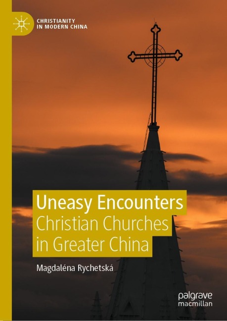 Uneasy Encounters: Christian Churches in Greater China