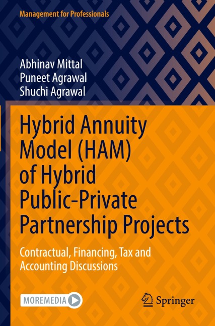 Hybrid Annuity Model (HAM) of Hybrid Public-Private Partnership Projects: Contractual, Financing, Tax and Accounting Discussions