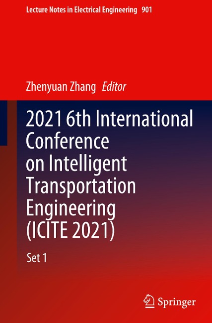 2021 6th International Conference on Intelligent Transportation Engineering (ICITE 2021)