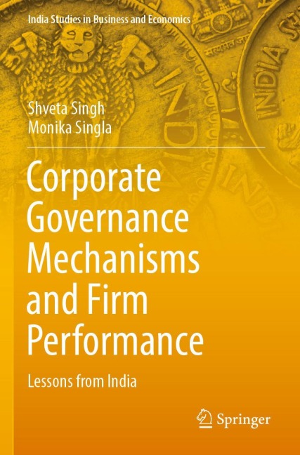 Corporate Governance Mechanisms and Firm Performance: Lessons from India