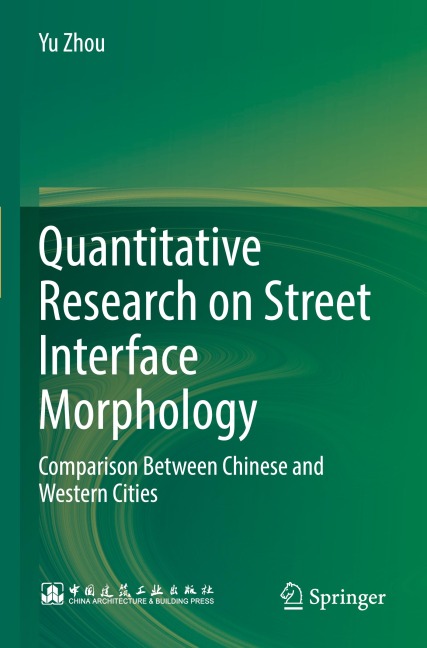 Quantitative Research on Street Interface Morphology: Comparison Between Chinese and Western Cities