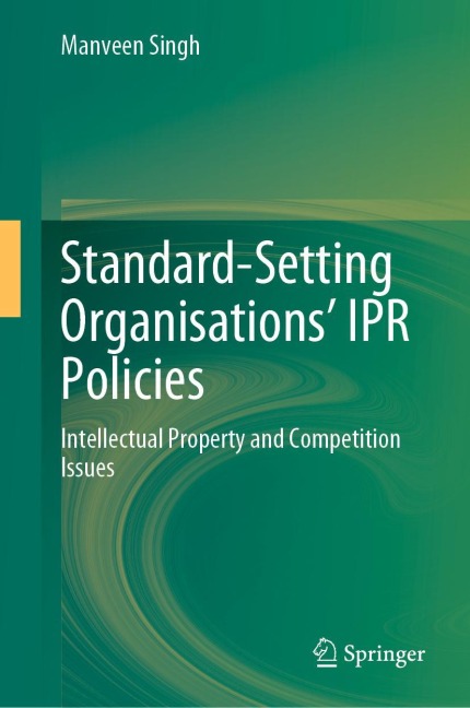 Standard-Setting Organisations' IPR Policies: Intellectual Property and Competition Issues
