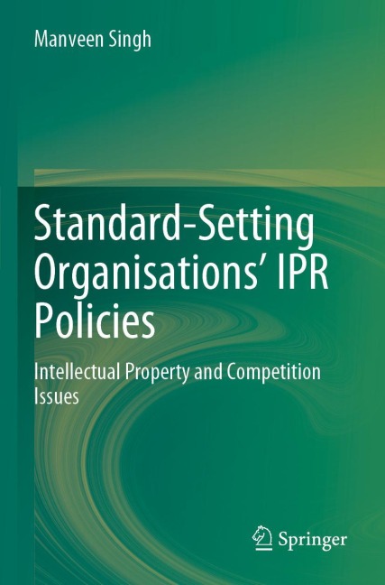 Standard-Setting Organisations IPR Policies: Intellectual Property and Competition Issues