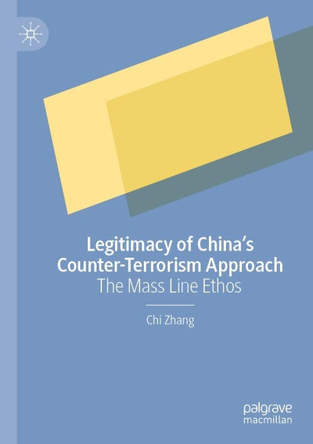 Legitimacy of Chinas Counter-Terrorism Approach: The Mass Line Ethos