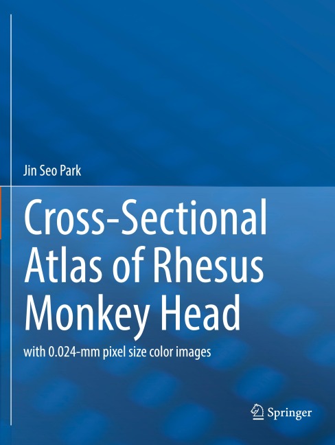Cross-Sectional Atlas of Rhesus Monkey Head: with 0.024-mm pixel size color images
