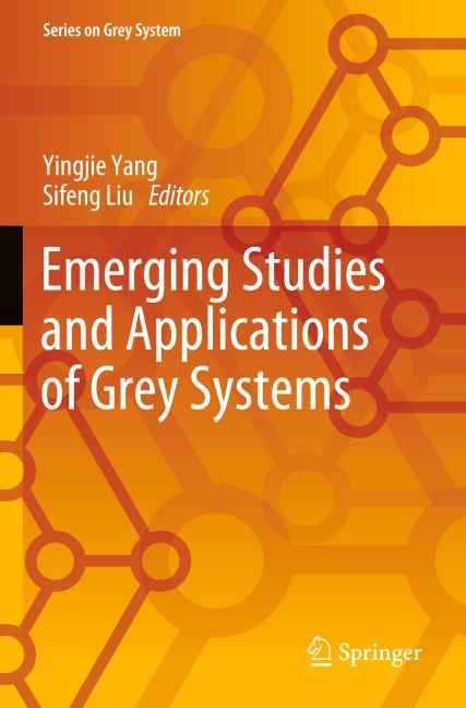 Emerging Studies and Applications of Grey Systems