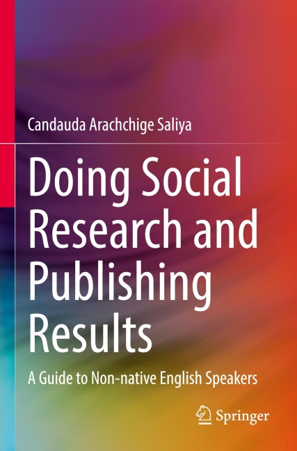 Doing Social Research and Publishing Results: A Guide to Non-native English Speakers