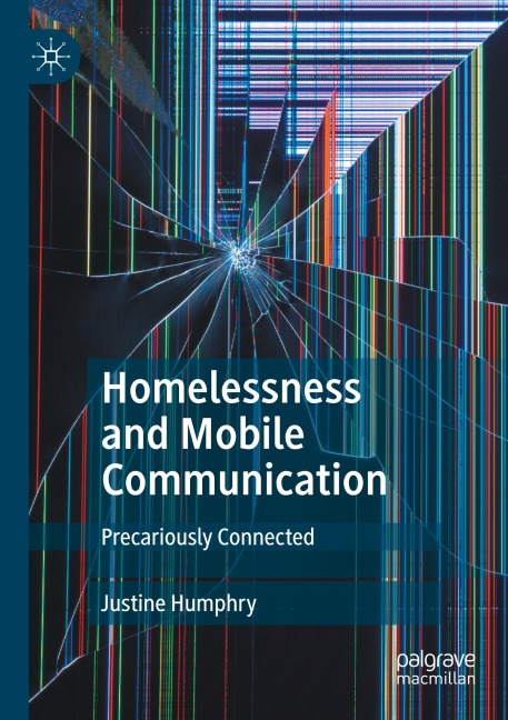 Homelessness and Mobile Communication: Precariously Connected