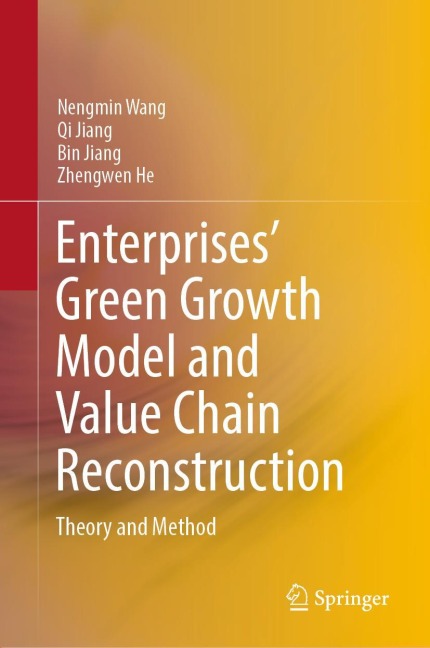 Enterprises Green Growth Model and Value Chain Reconstruction: Theory and Method