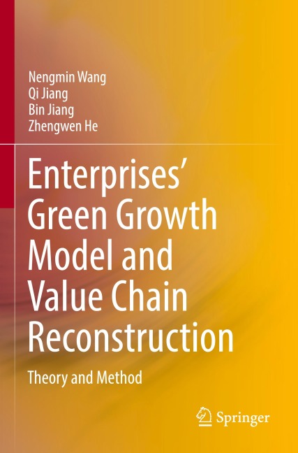 Enterprises Green Growth Model and Value Chain Reconstruction: Theory and Method