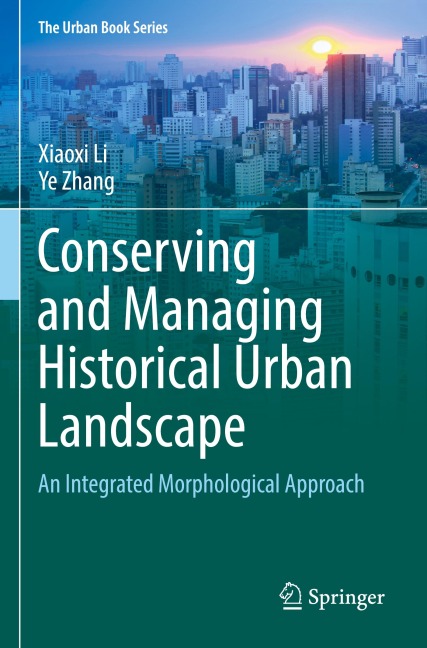 Conserving and Managing Historical Urban Landscape: An Integrated Morphological Approach