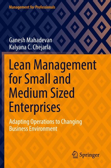 Lean Management for Small and Medium Sized Enterprises: Adapting Operations to Changing Business Environment