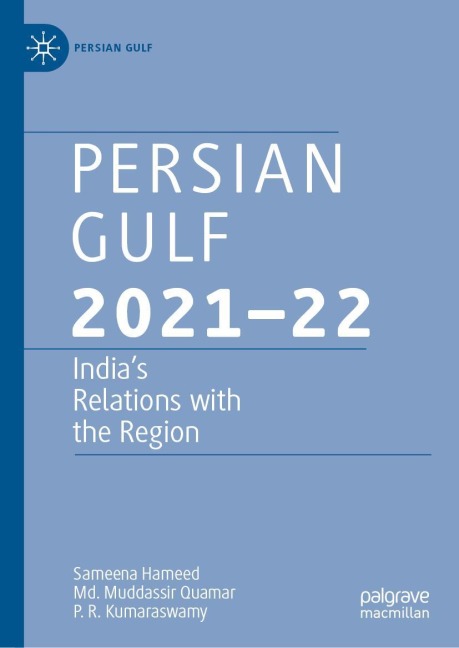Persian Gulf 2021-22: Indias Relations with the Region