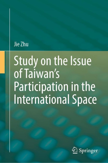 Study on the Issue of Taiwans Participation in the International Space