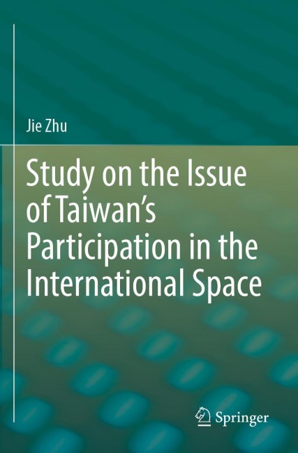 Study on the Issue of Taiwans Participation in the International Space
