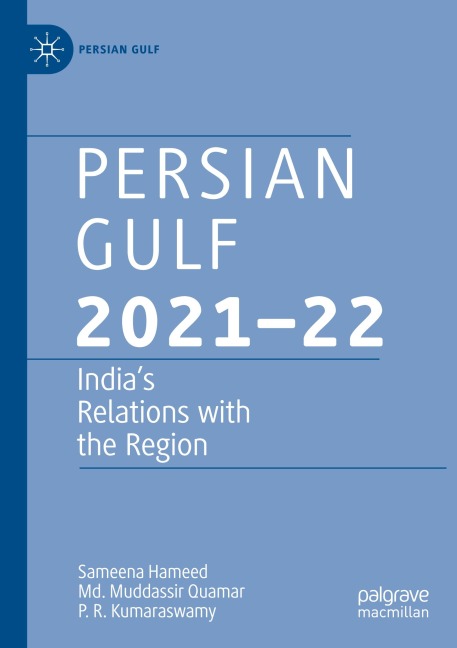 Persian Gulf 2021-22: Indias Relations with the Region