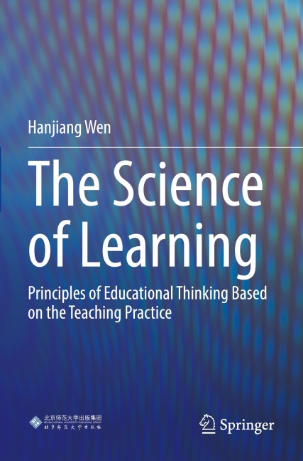 The Science of Learning: Principles of Educational Thinking Based on the Teaching Practice