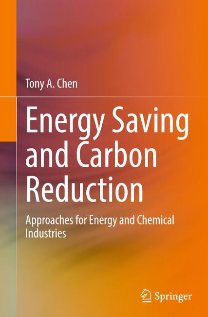 Energy Saving and Carbon Reduction: Approaches for Energy and Chemical Industries
