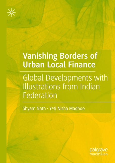 Vanishing Borders of Urban Local Finance: Global Developments with Illustrations from Indian Federation