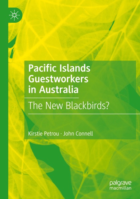Pacific Islands Guestworkers in Australia: The New Blackbirds?
