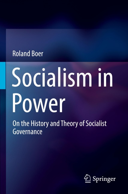 Socialism in Power: On the History and Theory of Socialist Governance