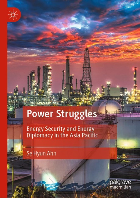 Power Struggles: Energy Security and Energy Diplomacy in the Asia Pacific