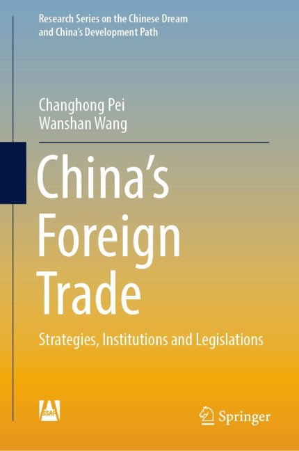 Chinas Foreign Trade: Strategies, Institutions and Legislations