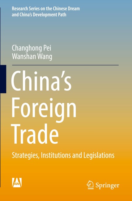 Chinas Foreign Trade: Strategies, Institutions and Legislations