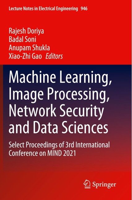 Machine Learning, Image Processing, Network Security and Data Sciences: Select Proceedings of 3rd International Conference on MIND 2021