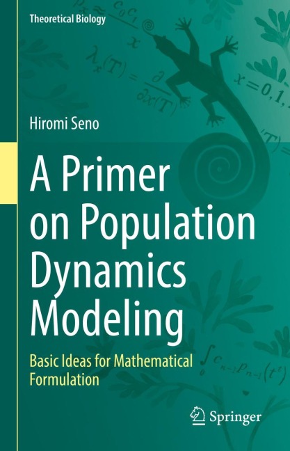 A Primer on Population Dynamics Modeling: Basic Ideas for Mathematical Formulation