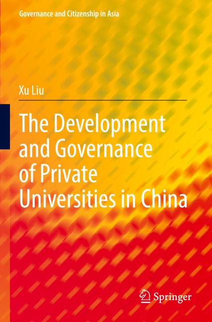The Development and Governance of Private Universities in China