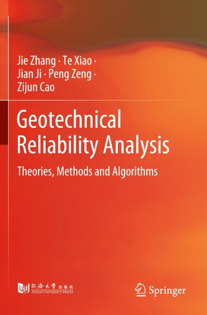 Geotechnical Reliability Analysis: Theories, Methods and Algorithms