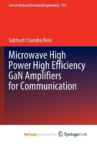 Microwave High Power High Efficiency GaN Amplifiers for Communication