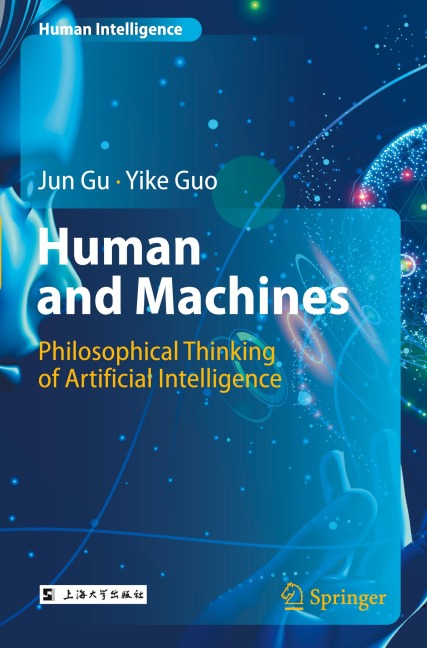 Human and Machines: Philosophical Thinking of Artificial Intelligence