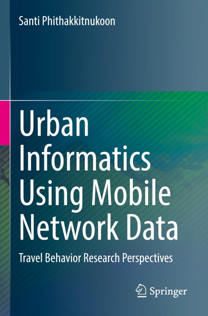 Urban Informatics Using Mobile Network Data: Travel Behavior Research Perspectives