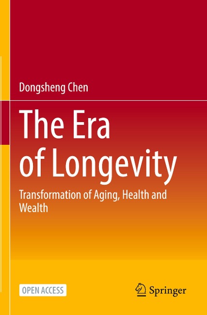 The Era of Longevity: Transformation of Aging, Health and Wealth