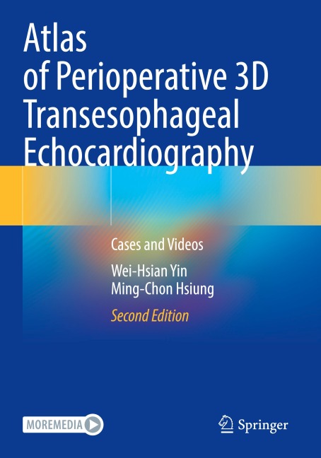 Atlas of Perioperative 3D Transesophageal Echocardiography: Cases and Videos