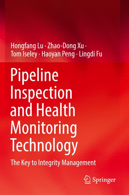 Pipeline Inspection and Health Monitoring Technology: The Key to Integrity Management