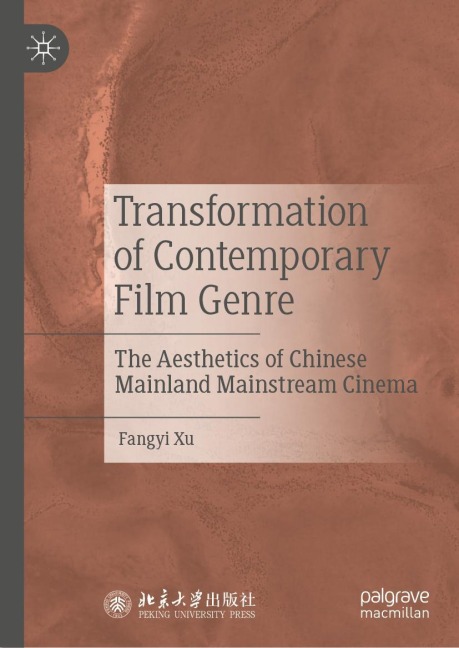 Transformation of Contemporary Film Genre: The Aesthetics of Chinese Mainland Mainstream Cinema
